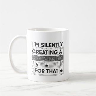 Silently Creating A Spreadsheet Funny Mug コーヒーマグカップ