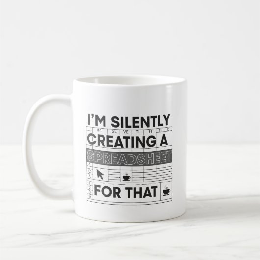 Silently Creating A Spreadsheet Funny Mug コーヒーマグカップ (左)