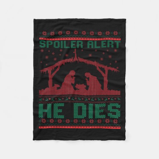 Siler Alert He Dies Christmas Jumper Funny Nativit フリースブランケット (正面)