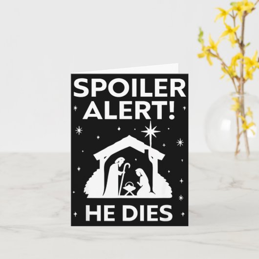 Siler Alert He Dies, Funny Christmas, Nativity Sce カード (黄色い花)