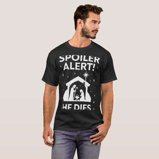Siler Alert He Dies, Funny Christmas, Nativity Sce Tシャツ (正面フル)