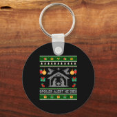 Siler Alert He Dies Jesus Nativity Scene Ugly Chri キーホルダー (正面)