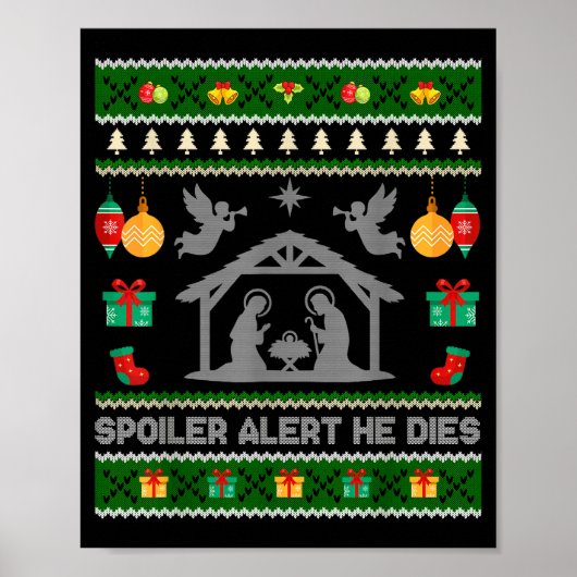 Siler Alert He Dies Jesus Nativity Scene Ugly Chri ポスター (正面)