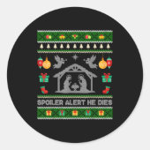 Siler Alert He Dies Jesus Nativity Scene Ugly Chri ラウンドシール (正面)