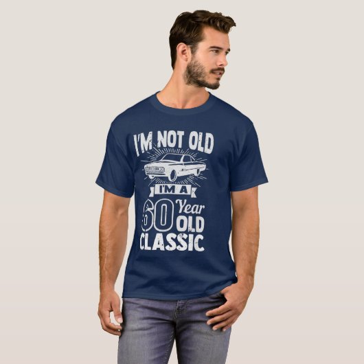 Silly 60th Birthday Tshirt Im Not Old 60 Year Tシャツ (正面フル)