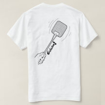 Silly cool Shirt. Kill them Flyes!