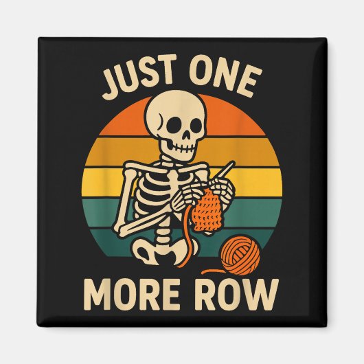 Silly Crocheting More Crochet Just Skeleton Lover マグネット (正面)