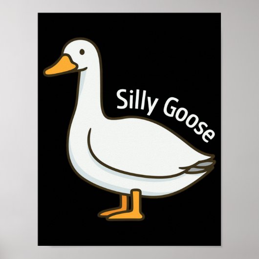 Silly Goose Funny Cartoon Goose ポスター (正面)
