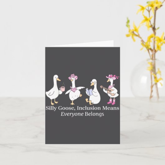 Silly Goose Inclusion Means Everyone Belongs Funny カード (黄色い花)