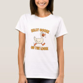 Silly Goose On The Loose Tシャツ (正面)