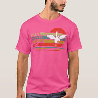 Silly Goose Onhe Loose Funny Silly Honk Goose vint Tシャツ