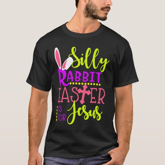 Silly Rabbit Easter is For Jesus Christians Kids B Tシャツ (正面)