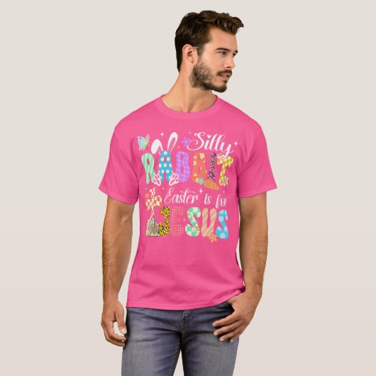 Silly Rabbit Easter Is For Jesus Cute Bunny Christ Tシャツ (正面フル)