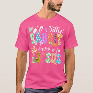 Silly Rabbit Easter Is For Jesus Cute Bunny Christ Tシャツ