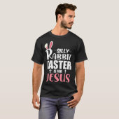 Silly Rabbit Easter Is For Jesus Tシャツ (正面フル)