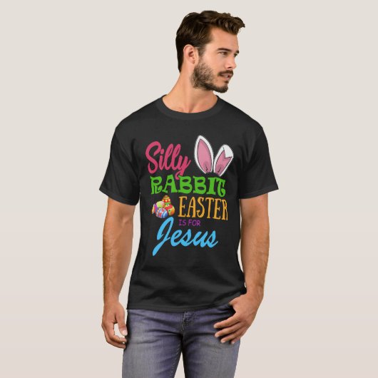 SILLY RABBIT EASTER is for JESUS Tシャツ (正面フル)