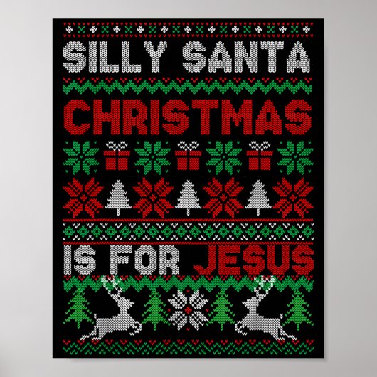 Silly Santa Christmas Is For Jesus Christian Chris ポスター (正面)