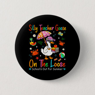 Silly Teacher Goose On The Loose Schools Out For 缶バッジ