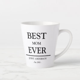 Simple Custom Design Best Mom Ever Mothers Gift カフェラテマグ