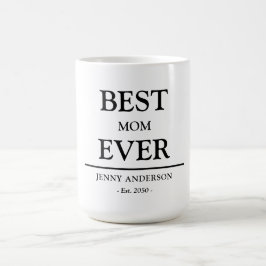 Simple Custom Design Best Mom Ever Mothers Gift コーヒーマグカップ