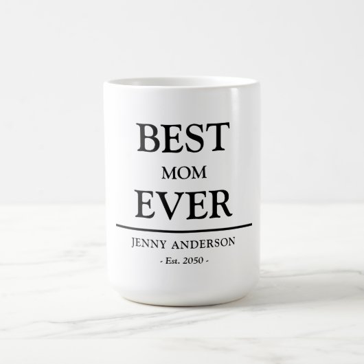 Simple Custom Design Best Mom Ever Mothers Gift コーヒーマグカップ (中央)