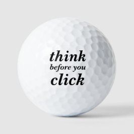 Simple Custom Design | think before you click | ゴルフボール