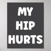 Simple Funny Gym Workout Quote My Hip Hurts ポスター (正面)
