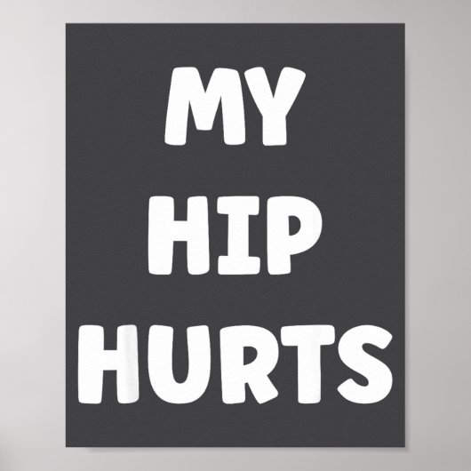 Simple Funny Gym Workout Quote My Hip Hurts ポスター (正面)