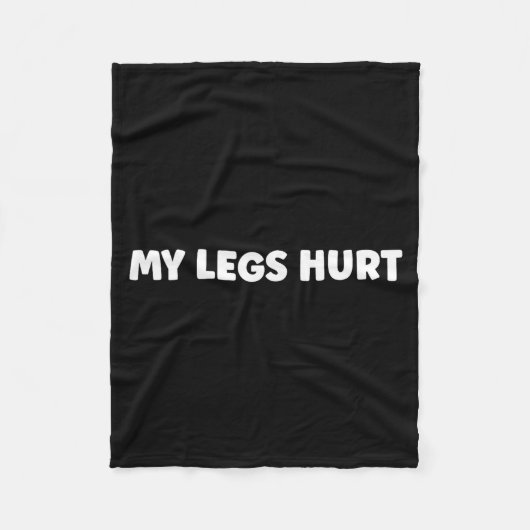 Simple Funny Gym Workout Quote My Legs Hurt  フリースブランケット (正面)