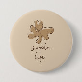Simple Life Minimalism Button 缶バッジ (正面)