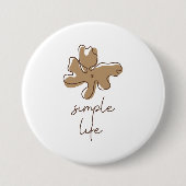 Simple Life Minimalism Button 缶バッジ (正面)