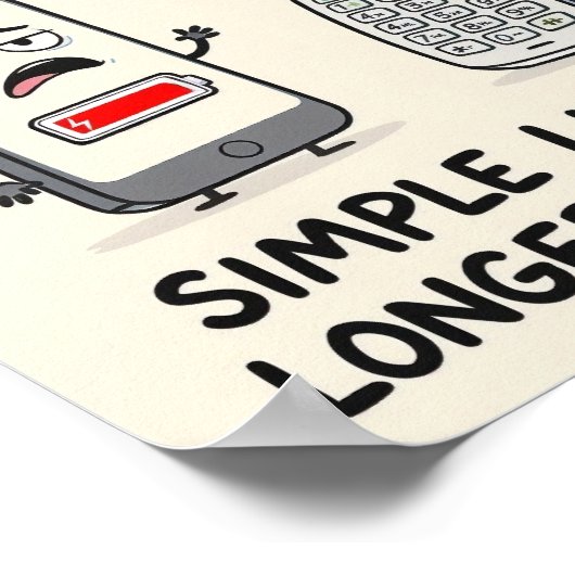 "Simple Living, Longer Lasting" Funny Tech  ポスター (角)