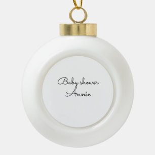 simple minimal add your name text baby shower thro セラミックボールオーナメント