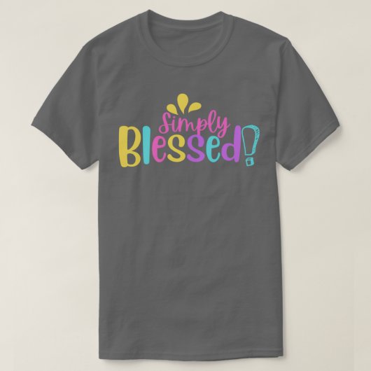 Simply Blessed Motivational Quotes Tシャツ (デザイン正面)
