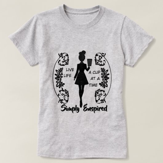 Simply Enspired "一杯ずつ楽しむ人生" Tシャツ (デザイン正面)