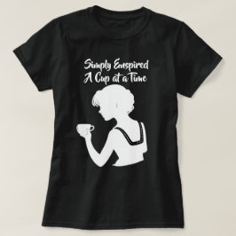 "Simply Enspired A Cup At A Time" コーヒー愛好家 Tシャツ