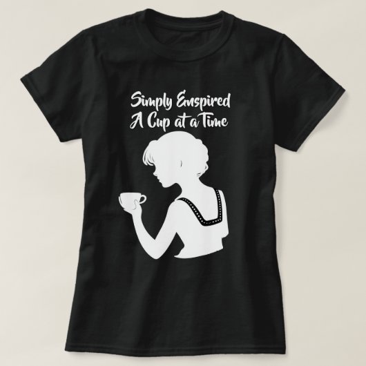 "Simply Enspired A Cup At A Time" コーヒー愛好家 Tシャツ (デザイン正面)