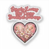 Simply Loving This Crazy Beautiful Journey Mom シール (正面)