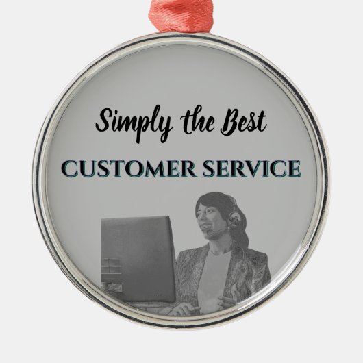 Simply the Best Customer Service メタルオーナメント (正面)