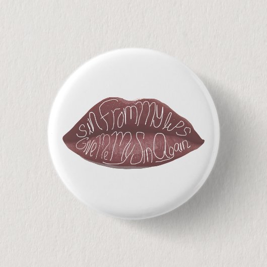 "Sin from my Lips" R+J quote pin 缶バッジ (正面)