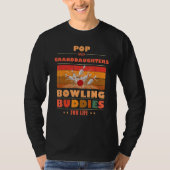 Sincere Granddaughters POP Buddies For Life Bowlin Tシャツ (正面)