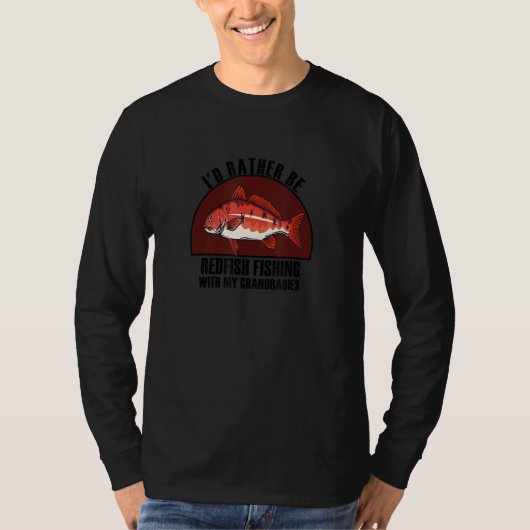 Sincere Rather Be W My Grandbabies Redfish Fishing Tシャツ (正面)