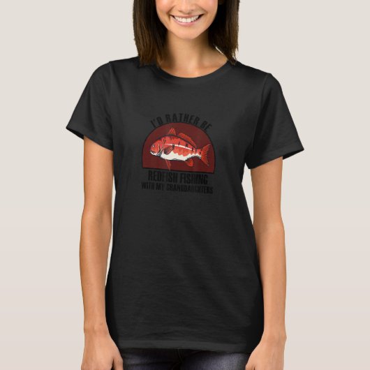 Sincere Rather Be W My Granddaughters Redfish Fish Tシャツ (正面)