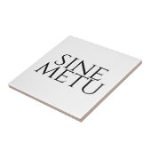 Sine Metu – 恐怖なし タイル (側面)