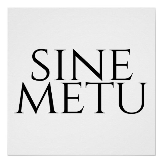 Sine Metu – 恐怖なし ポスター (正面)