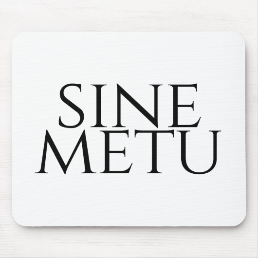 Sine Metu – 恐怖なし マウスパッド (正面)