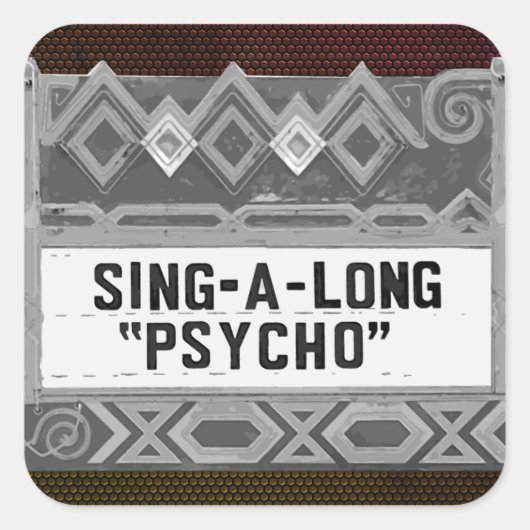 Sing-A-Long Psycho Movie Marquis - B&W スクエアシール (正面)