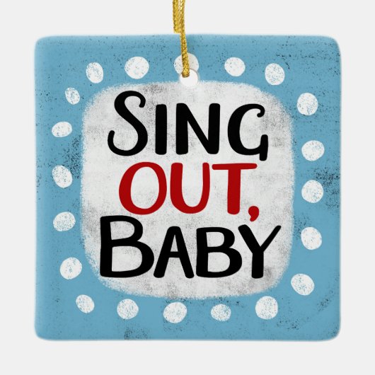 Sing Out、ベビーオーナメント セラミックオーナメント (正面)