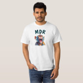 Singe hilarant avec inscription MDR. Tシャツ (正面フル)
