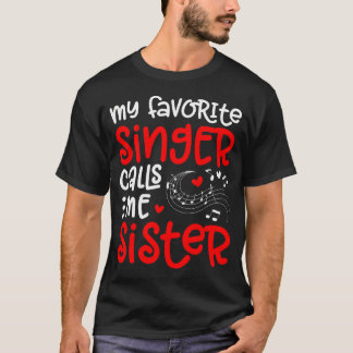 Singer Calls Me Sister Choir Sister Of A Choir Mem Tシャツ
